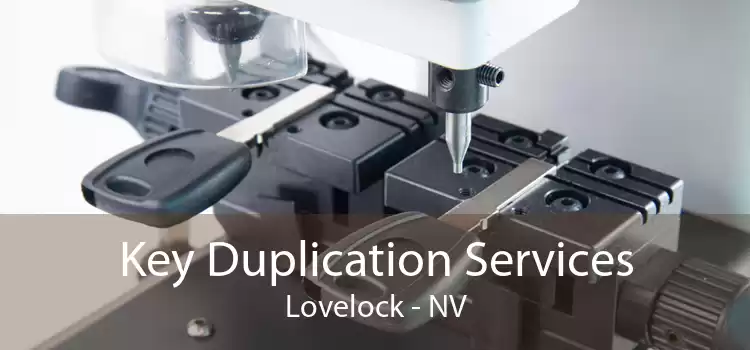 Key Duplication Services Lovelock - NV
