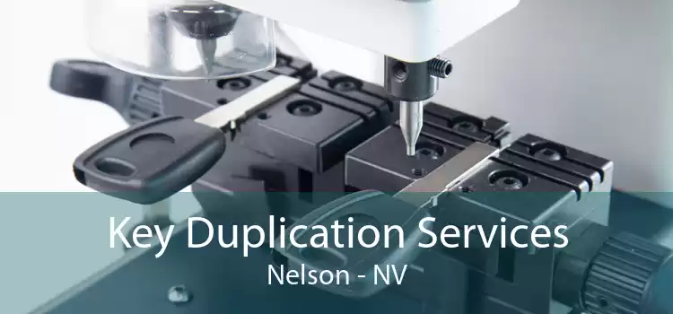 Key Duplication Services Nelson - NV