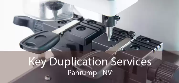 Key Duplication Services Pahrump - NV