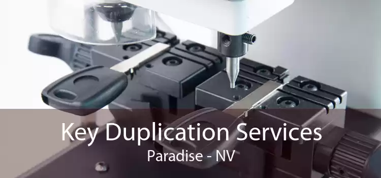 Key Duplication Services Paradise - NV