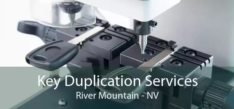 Key Duplication Services River Mountain - NV