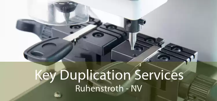 Key Duplication Services Ruhenstroth - NV