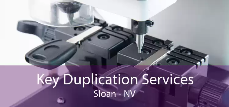 Key Duplication Services Sloan - NV