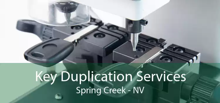 Key Duplication Services Spring Creek - NV
