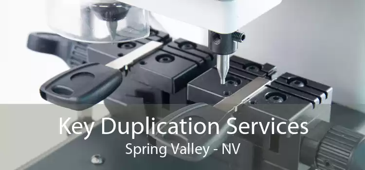 Key Duplication Services Spring Valley - NV
