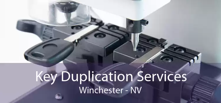 Key Duplication Services Winchester - NV