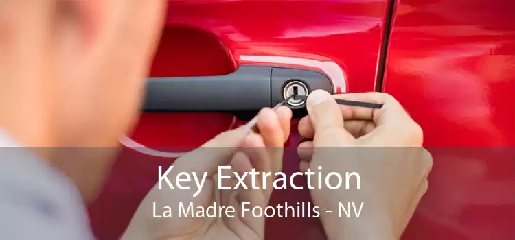 Key Extraction La Madre Foothills - NV