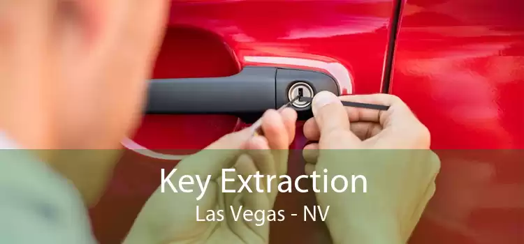 Key Extraction Las Vegas - NV