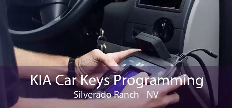 KIA Car Keys Programming Silverado Ranch - NV