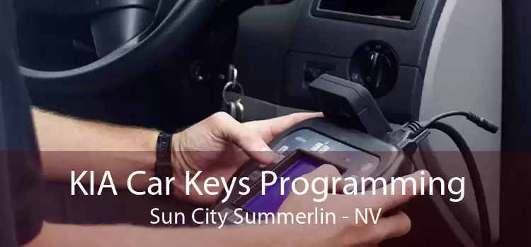 KIA Car Keys Programming Sun City Summerlin - NV