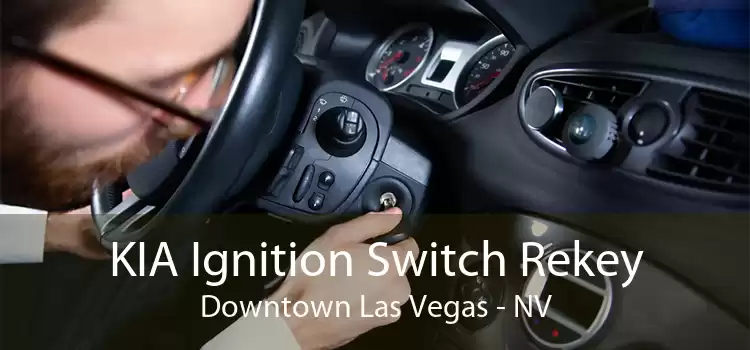 KIA Ignition Switch Rekey Downtown Las Vegas - NV