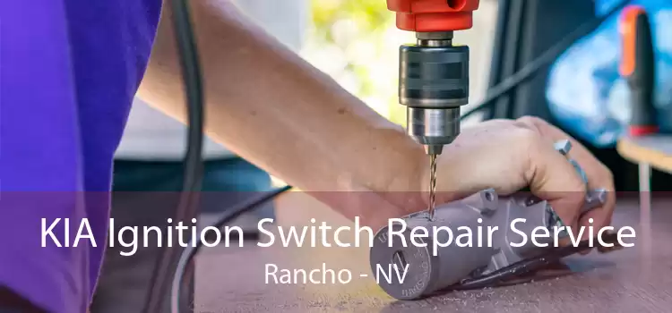 KIA Ignition Switch Repair Service Rancho - NV