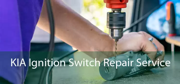 KIA Ignition Switch Repair Service 