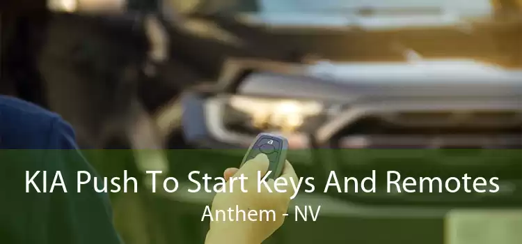 KIA Push To Start Keys And Remotes Anthem - NV