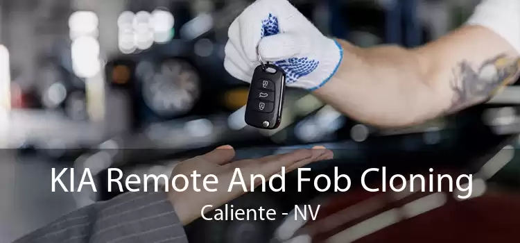 KIA Remote And Fob Cloning Caliente - NV