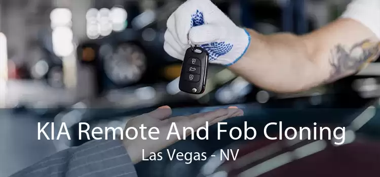 KIA Remote And Fob Cloning Las Vegas - NV