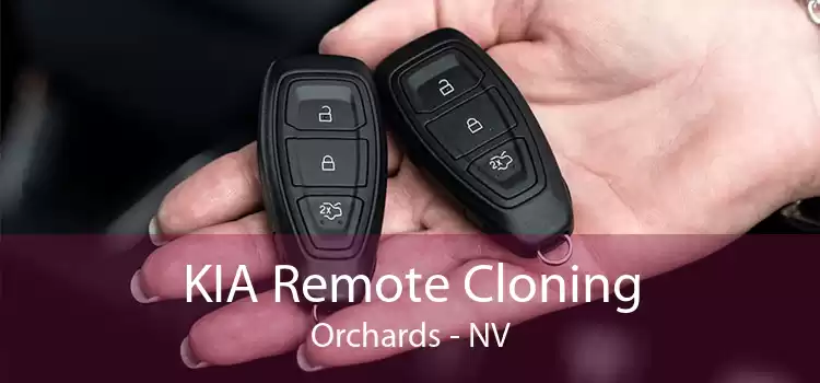 KIA Remote Cloning Orchards - NV