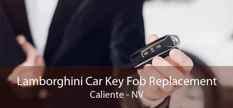 Lamborghini Car Key Fob Replacement Caliente - NV