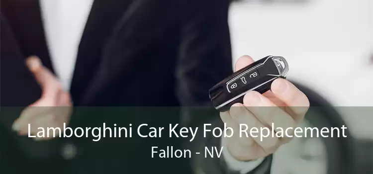 Lamborghini Car Key Fob Replacement Fallon - NV