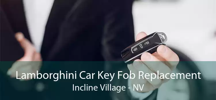 Lamborghini Car Key Fob Replacement Incline Village - NV