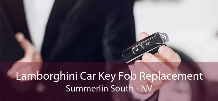 Lamborghini Car Key Fob Replacement Summerlin South - NV