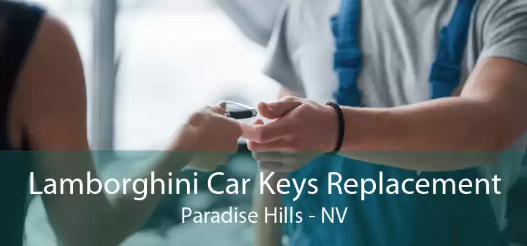 Lamborghini Car Keys Replacement Paradise Hills - NV