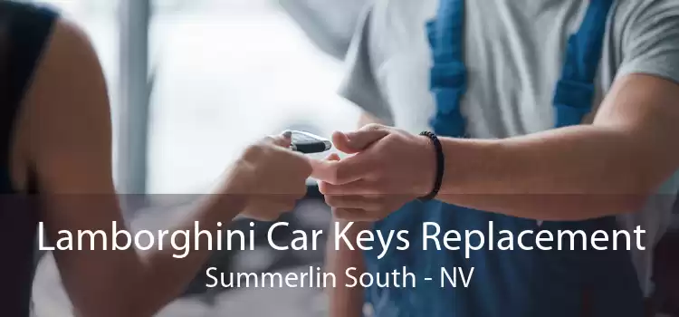 Lamborghini Car Keys Replacement Summerlin South - NV