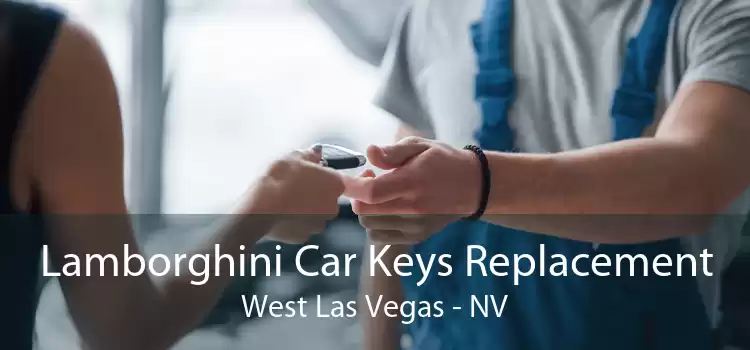 Lamborghini Car Keys Replacement West Las Vegas - NV