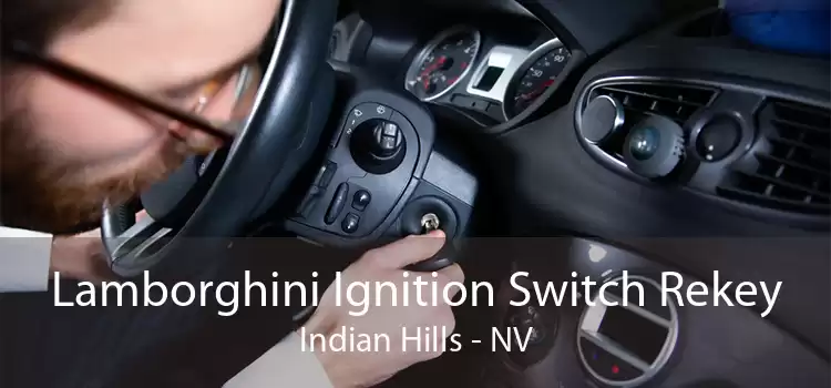 Lamborghini Ignition Switch Rekey Indian Hills - NV