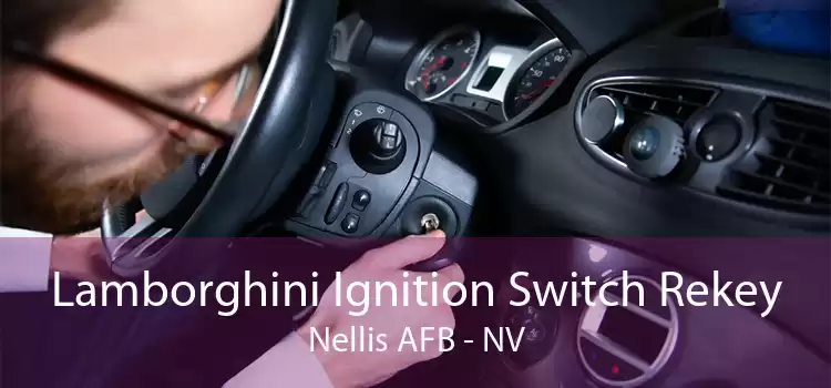 Lamborghini Ignition Switch Rekey Nellis AFB - NV