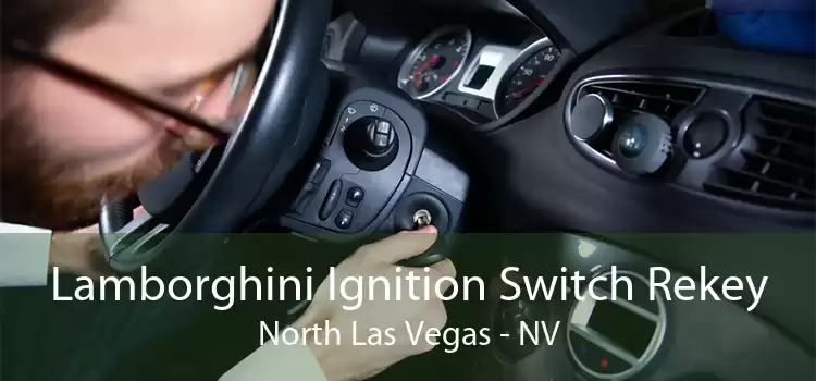 Lamborghini Ignition Switch Rekey North Las Vegas - NV