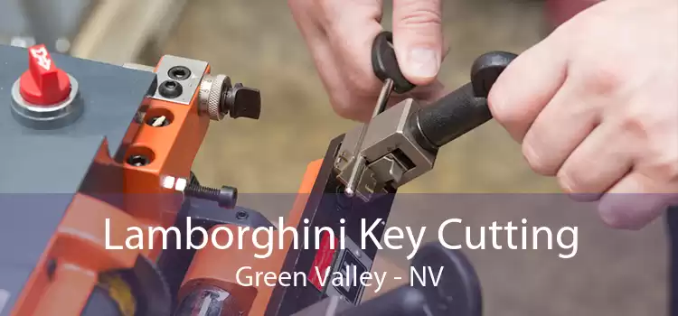 Lamborghini Key Cutting Green Valley - NV