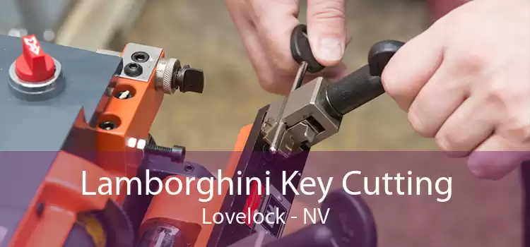 Lamborghini Key Cutting Lovelock - NV