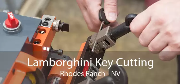 Lamborghini Key Cutting Rhodes Ranch - NV