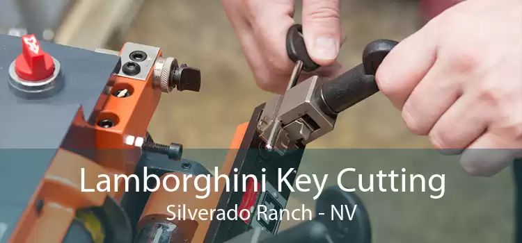 Lamborghini Key Cutting Silverado Ranch - NV
