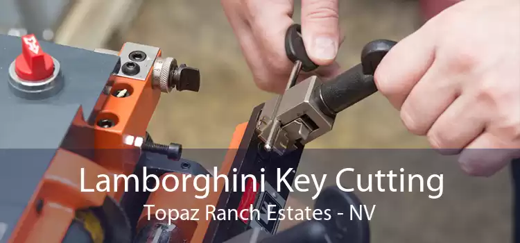 Lamborghini Key Cutting Topaz Ranch Estates - NV