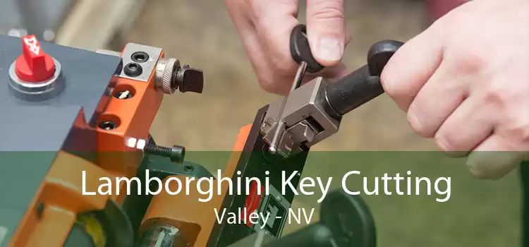 Lamborghini Key Cutting Valley - NV