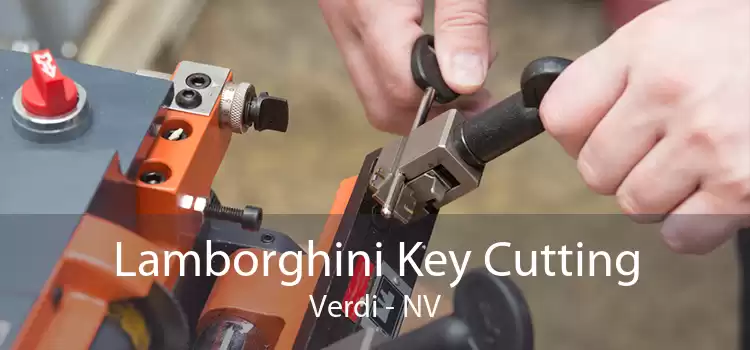 Lamborghini Key Cutting Verdi - NV