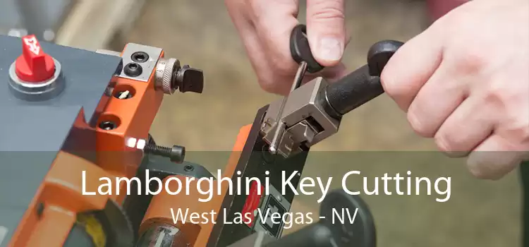 Lamborghini Key Cutting West Las Vegas - NV
