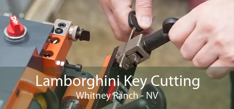 Lamborghini Key Cutting Whitney Ranch - NV