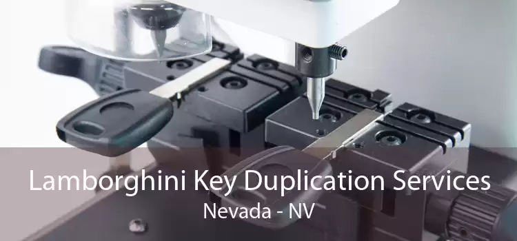 Lamborghini Key Duplication Services Nevada - NV