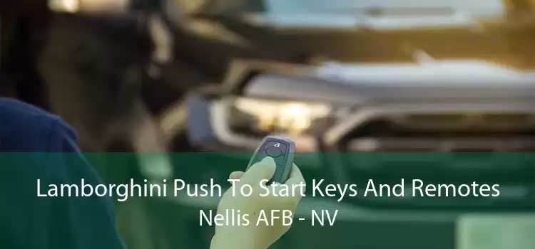 Lamborghini Push To Start Keys And Remotes Nellis AFB - NV