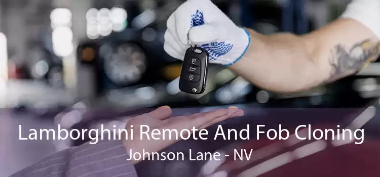 Lamborghini Remote And Fob Cloning Johnson Lane - NV