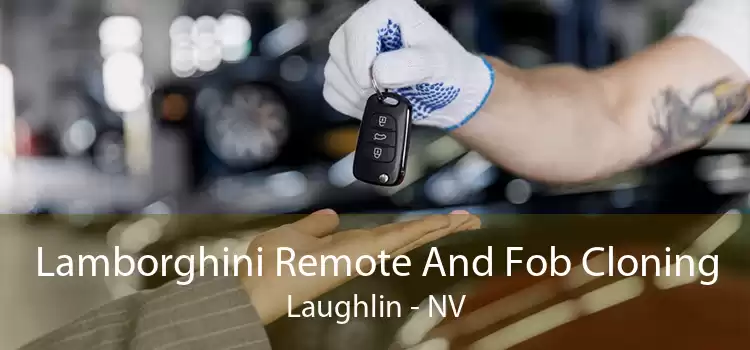 Lamborghini Remote And Fob Cloning Laughlin - NV