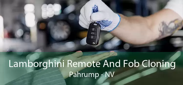Lamborghini Remote And Fob Cloning Pahrump - NV
