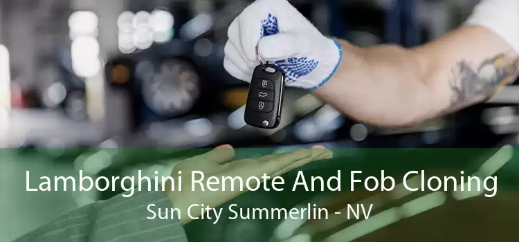 Lamborghini Remote And Fob Cloning Sun City Summerlin - NV