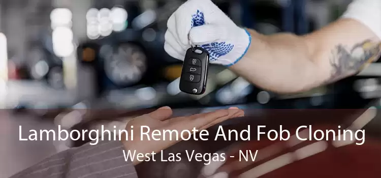 Lamborghini Remote And Fob Cloning West Las Vegas - NV