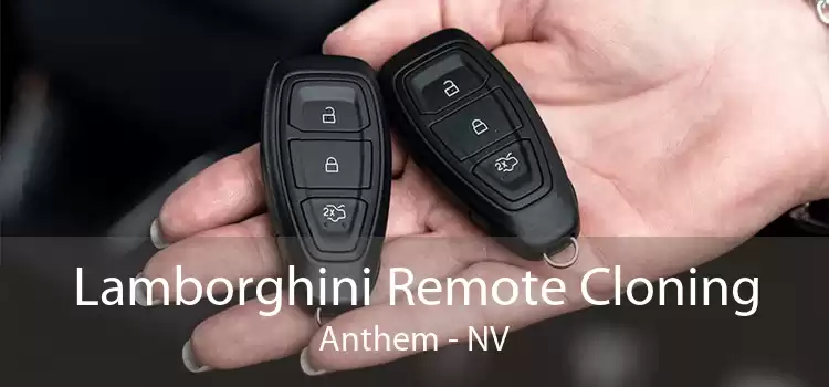Lamborghini Remote Cloning Anthem - NV