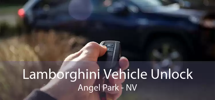 Lamborghini Vehicle Unlock Angel Park - NV