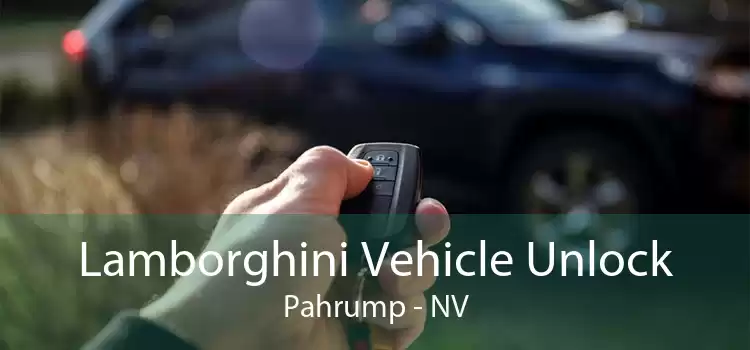 Lamborghini Vehicle Unlock Pahrump - NV